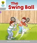 Oxford Reading Tree: Úroveň 1: Příběhy beze slov B: Houpací míč - Oxford Reading Tree: Level 1: Wordless Stories B: Swingball