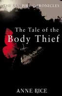 Příběh zloděje těl - Upíří kroniky 4 - Tale Of The Body Thief - The Vampire Chronicles 4