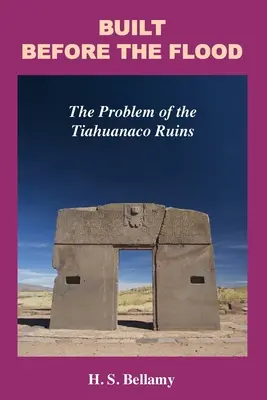 Postaveno před potopou: Problém ruin Tiahuanaco - Built Before the Flood: The Problem of the Tiahuanaco Ruins
