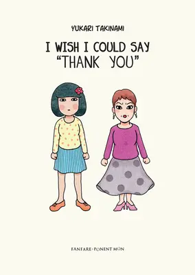 Přál bych si, abych ti mohl poděkovat - I Wish I Could Say Thank You