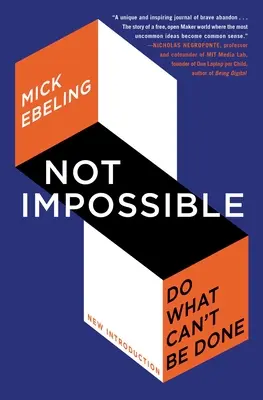 Není to nemožné: Udělat, co nejde - Not Impossible: Do What Can't Be Done