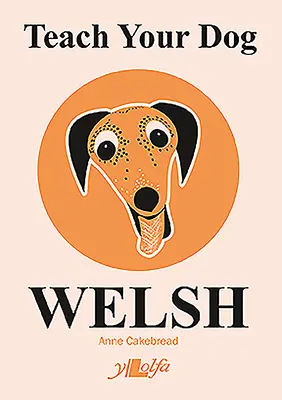 Naučte svého psa velšsky - Teach Your Dog Welsh