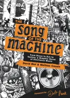 Píseň stroje: Grafický román o elektronické hudbě: od diska přes dýdžeje až po techno - The Song of the Machine: From Disco to Djs to Techno, a Graphic Novel of Electronic Music