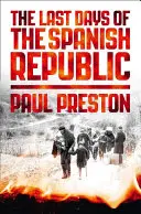 Poslední dny španělské republiky - The Last Days of the Spanish Republic