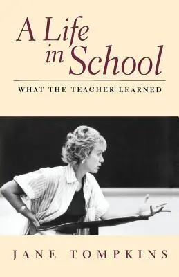 Život ve škole: Co se naučil učitel - A Life in School: What the Teacher Learned