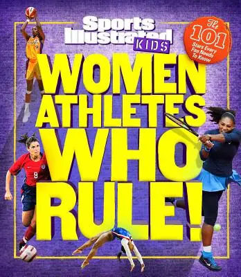 Sportovkyně, které vládnou! 101 hvězd, které musí znát každý fanoušek - Women Athletes Who Rule!: The 101 Stars Every Fan Needs to Know