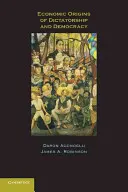 Ekonomický původ diktatury a demokracie - Economic Origins of Dictatorship and Democracy