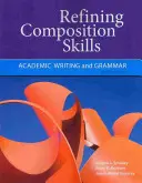 Zdokonalení kompozičních dovedností: Akademické psaní a gramatika - Refining Composition Skills: Academic Writing and Grammar