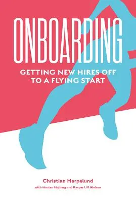 Vstup na palubu: Odstartování nových zaměstnanců - Onboarding: Getting New Hires Off to a Flying Start