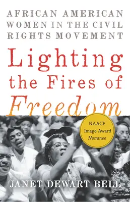 Zapalování ohňů svobody: Afroameričanky v hnutí za občanská práva - Lighting the Fires of Freedom: African American Women in the Civil Rights Movement