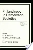 Filantropie v demokratických společnostech: Historie, instituce, hodnoty - Philanthropy in Democratic Societies: History, Institutions, Values