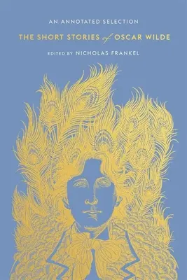 Povídky Oscara Wildea: Anotovaný výběr - The Short Stories of Oscar Wilde: An Annotated Selection