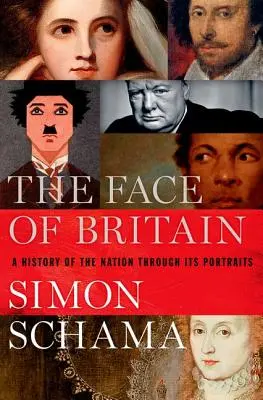 Tvář Británie: Dějiny národa prostřednictvím portrétů - The Face of Britain: A History of the Nation Through Its Portraits
