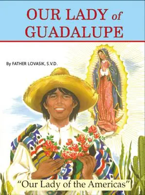Panna Maria Guadalupská: Panny Marie v Americe - Our Lady of Guadalupe: Our Lady of the Americas