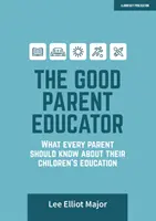 Dobrý rodič vychovatel - Co by měl každý rodič vědět o vzdělávání svých dětí - Good Parent Educator - What every parent should know about their children's education