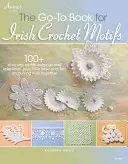 Kniha pro irské háčkované motivy - The Go-To Book for Irish Crochet Motifs