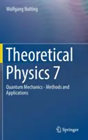 Teoretická fyzika 7: Kvantová mechanika - metody a aplikace - Theoretical Physics 7: Quantum Mechanics - Methods and Applications