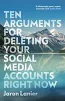 Deset argumentů, proč si hned teď smazat účty na sociálních sítích - Ten Arguments For Deleting Your Social Media Accounts Right Now