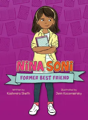 Nina Soni, bývalá nejlepší kamarádka - Nina Soni, Former Best Friend