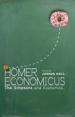 Homer Economicus: Simpsonovi a ekonomie - Homer Economicus: The Simpsons and Economics