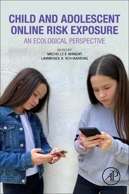 Vystavení dětí a dospívajících rizikům online: Ekologická perspektiva - Child and Adolescent Online Risk Exposure: An Ecological Perspective