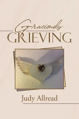 Laskavě truchlíme - Graciously Grieving