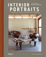 Portréty interiérů: Doma s kulturními průkopníky a kreativními novátory - Interior Portraits: At Home with Cultural Pioneers and Creative Mavericks