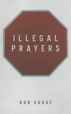 Nezákonné modlitby - Illegal Prayers