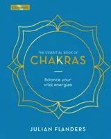 Základní kniha o čakrách - Vyrovnejte své životní energie - Essential Book of Chakras - Balance Your Vital Energies