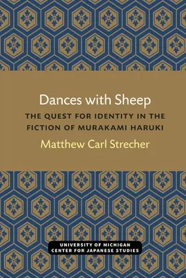 Tanec s ovcemi: Hledání identity v beletrii Harukiho Murakamiho - Dances with Sheep: The Quest for Identity in the Fiction of Murakami Haruki