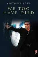 I my jsme zemřeli - We Too Have Died