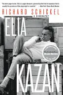 Elia Kazan: životopis - Elia Kazan: A Biography