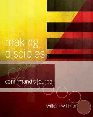 Učedníci: Deník biřmovance 511141 - Making Disciples: Confirmand's Journal 511141