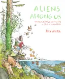 Mimozemšťané mezi námi: Invazní živočichové a rostliny v Britské Kolumbii - Aliens Among Us: Invasive Animals and Plants in British Columbia