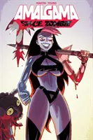 Amalgama: Svazek 1: Vesmírná zombie - Amalgama: Space Zombie Volume 1