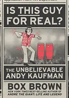Je ten chlap skutečný?: Neuvěřitelný Andy Kaufman - Is This Guy for Real?: The Unbelievable Andy Kaufman