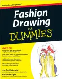 Módní kreslení pro hlupáky - Fashion Drawing for Dummies