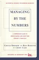 Řízení podle čísel: Rozumný průvodce pro pochopení a využití finančních údajů vaší společnosti. - Managing by the Numbers: A Commonsense Guide to Understanding and Using Your Company's Financials