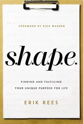 S.H.A.P.E.: Hledání a naplňování svého jedinečného životního cíle - S.H.A.P.E.: Finding and Fulfilling Your Unique Purpose for Life