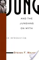 Jung a jungiáni o mýtu: úvod do problematiky - Jung and the Jungians on Myth: An Introduction