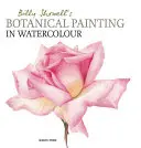 Botanická malba akvarelem Billyho Showella - Billy Showell's Botanical Painting in Watercolour