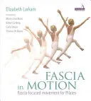 Fascie v pohybu: Pohyb zaměřený na fascie pro pilates - Fascia in Motion: Fascia-Focused Movement for Pilates