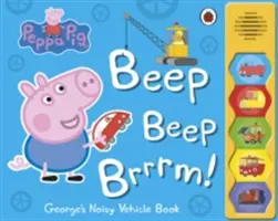 Peppa Pig: Beep Beep Brrrm! - Hlučná zvuková knížka - Peppa Pig: Beep Beep Brrrm! - Noisy Sound Book
