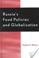 Potravinová politika Ruska a globalizace - Russia's Food Policy and Globalization