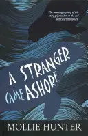 Cizinec vystoupil na břeh - A Stranger Came Ashore