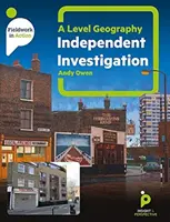 Samostatné zkoumání v zeměpise na úrovni A - Průvodce krok za krokem - A level Geography Independent Investigation - A step by step guide