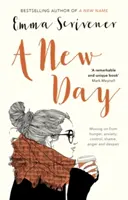 Nový den: Nový den: posun od hladu, úzkosti, kontroly, studu, hněvu a zoufalství - A New Day: Moving On From Hunger, Anxiety, Control, Shame, Anger And Despair