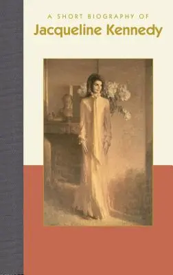 Krátký životopis Jacqueline Kennedyové - A Short Biography of Jacqueline Kennedy