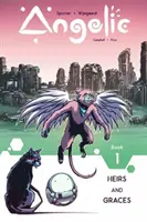 Andělský svazek 1: Dědicové a milosti - Angelic Volume 1: Heirs & Graces