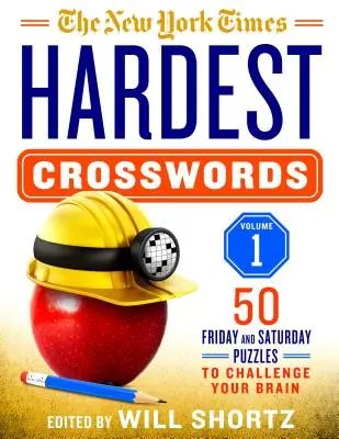The New York Times Nejtěžší křížovky 1. díl: 50 pátečních a sobotních hádanek pro váš mozek - The New York Times Hardest Crosswords Volume 1: 50 Friday and Saturday Puzzles to Challenge Your Brain